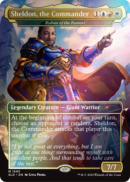 Ruhan of the Fomori - Sheldon, the Commander (Rainbow Foil) [Secret Lair: Sheldon's Spellbook]