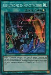 Unauthorized Reactivation [SR10-EN041] Super Rare - Board Wipe